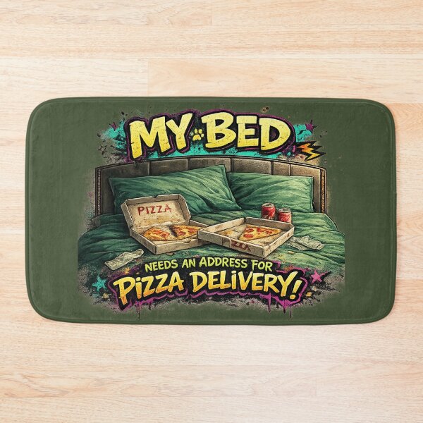 Item preview, My bed needs pizza delivery designed and sold by LaffinLair.