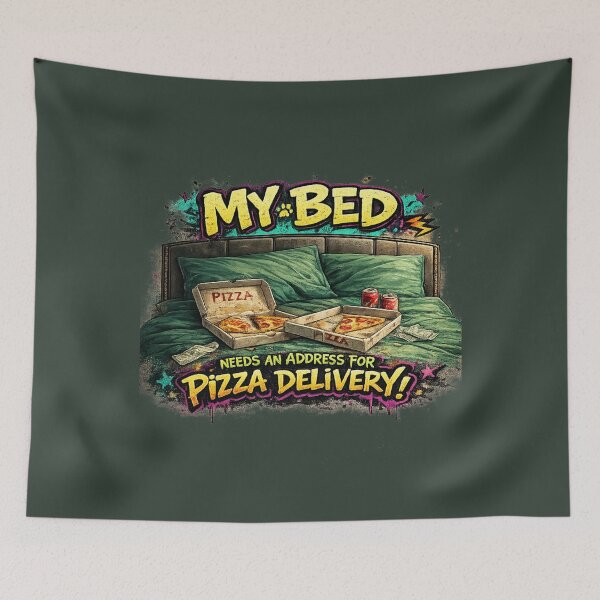 Item preview, My bed needs pizza delivery designed and sold by LaffinLair.