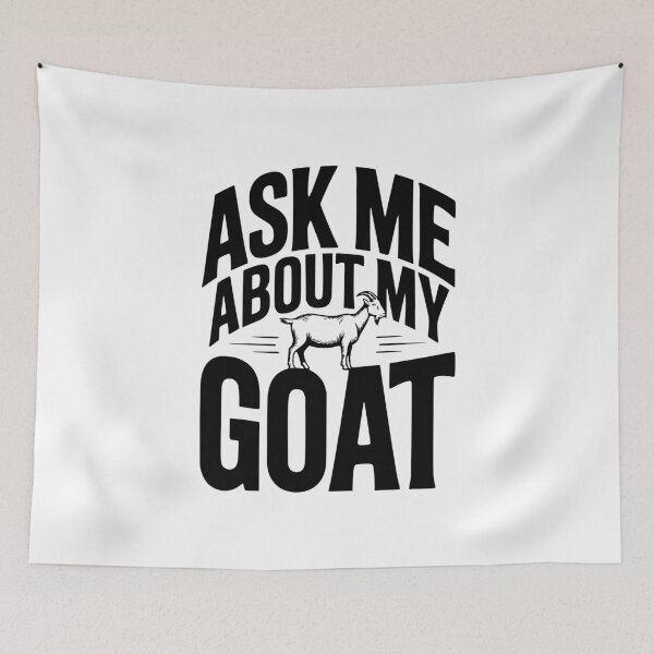 Item preview, Ask Me About My Goat designed and sold by Frank Ring.