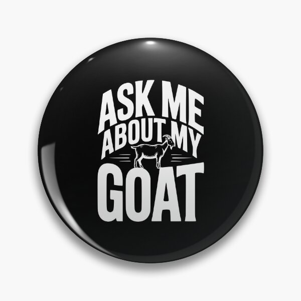 Item preview, Ask Me About My Goat designed and sold by Frank Ring.