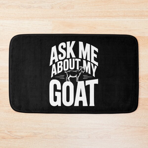 Item preview, Ask Me About My Goat designed and sold by Frank Ring.