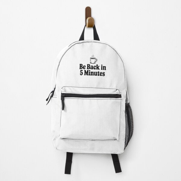 Item preview, Be Back In 5 Minutes designed and sold by Frank Ring.