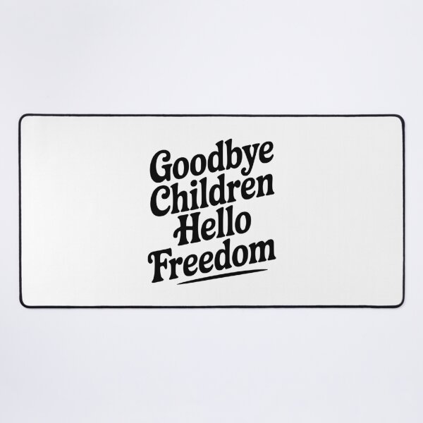 Item preview, Goodbye Children Hello Freedom designed and sold by Frank Ring.