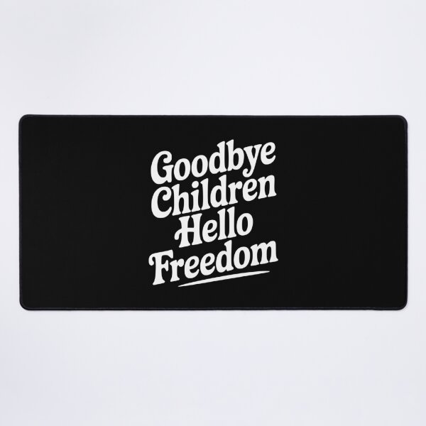 Item preview, Goodbye Children Hello Freedom designed and sold by Frank Ring.