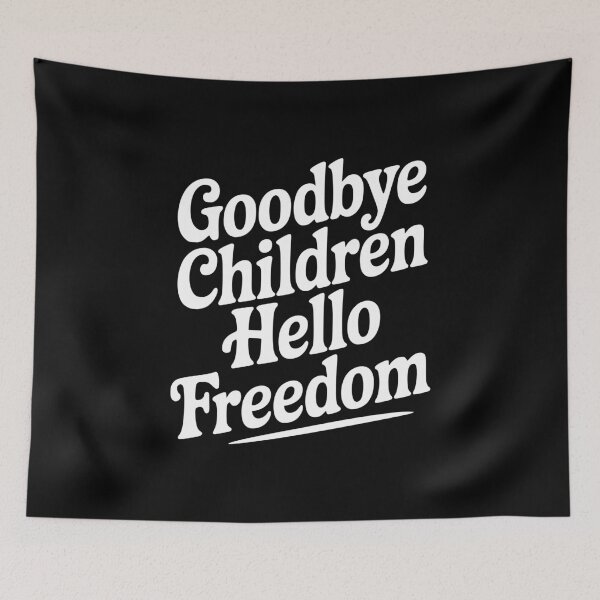 Item preview, Goodbye Children Hello Freedom designed and sold by Frank Ring.