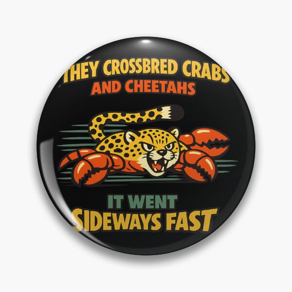 Item preview, They Crossbred Crabs and Cheetahs It Went Sideways Fast designed and sold by TeeTimeTreasure.