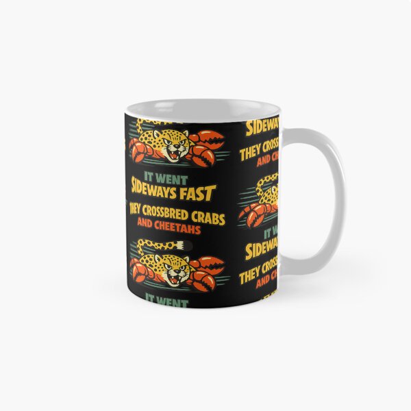 Item preview, They Crossbred Crabs and Cheetahs It Went Sideways Fast designed and sold by TeeTimeTreasure.