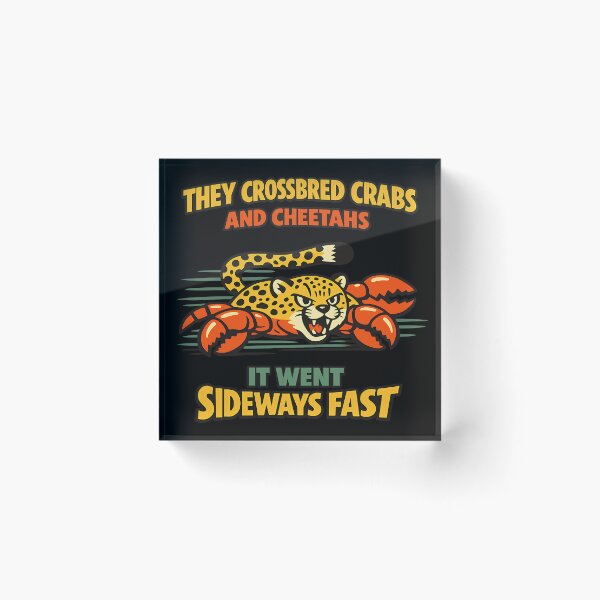 Item preview, They Crossbred Crabs and Cheetahs It Went Sideways Fast designed and sold by TeeTimeTreasure.