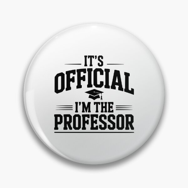 Item preview, It's Official I'm The Professor designed and sold by Frank Ring.