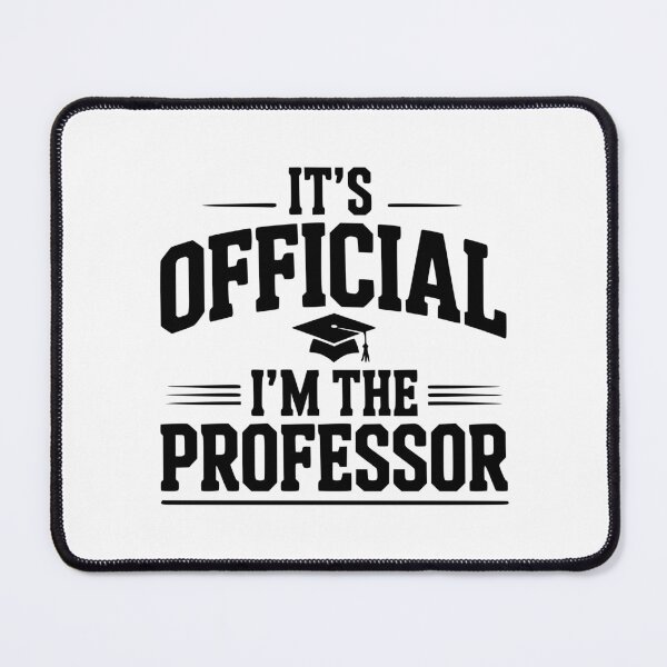 Item preview, It's Official I'm The Professor designed and sold by Frank Ring.