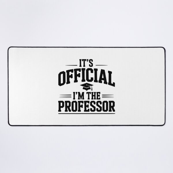 Item preview, It's Official I'm The Professor designed and sold by Frank Ring.
