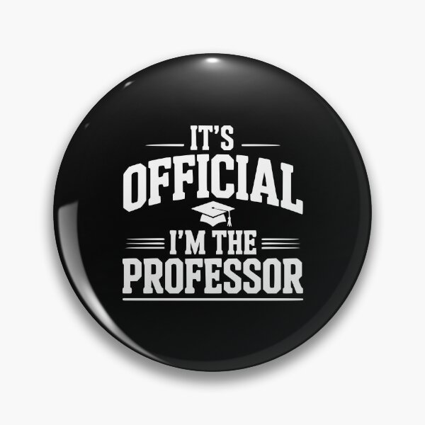 Item preview, It's Official I'm The Professor designed and sold by Frank Ring.