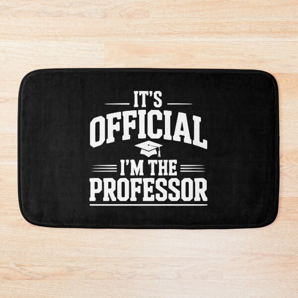 Item preview, It's Official I'm The Professor designed and sold by Frank Ring.