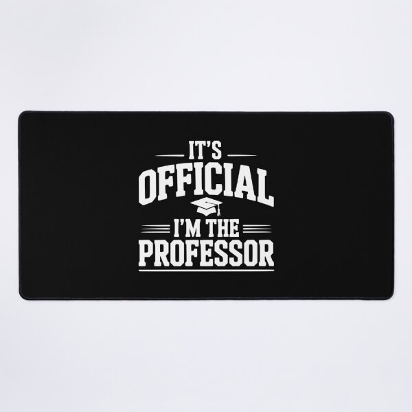 Item preview, It's Official I'm The Professor designed and sold by Frank Ring.