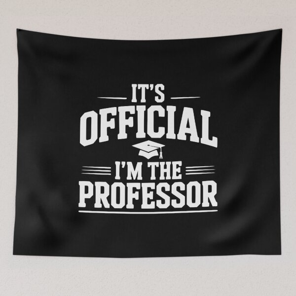 Item preview, It's Official I'm The Professor designed and sold by Frank Ring.