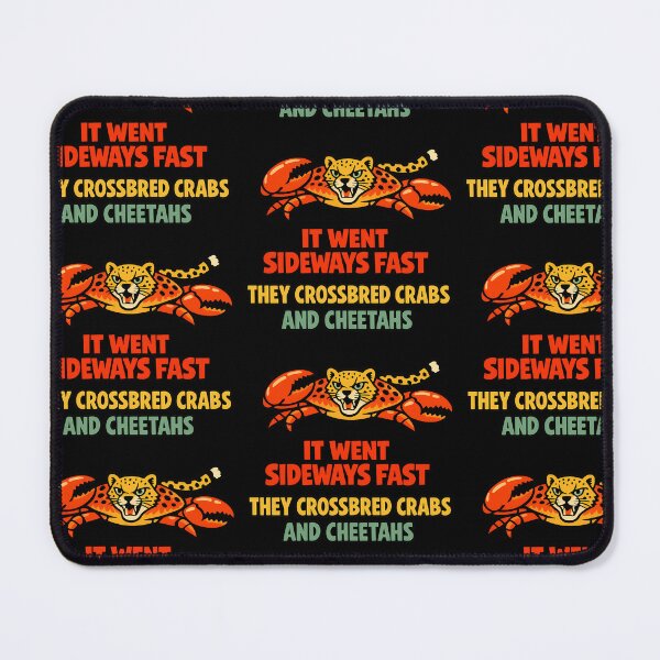 Item preview, They Crossbred Crabs and Cheetahs It Went Sideways Fast designed and sold by TeeTimeTreasure.