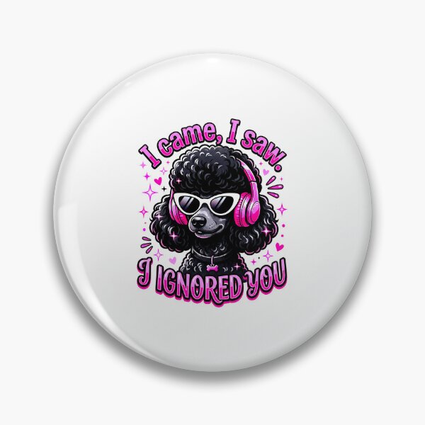 Item preview, I CAME, I SAW, I IGNORED YOU designed and sold by Steele-Art.