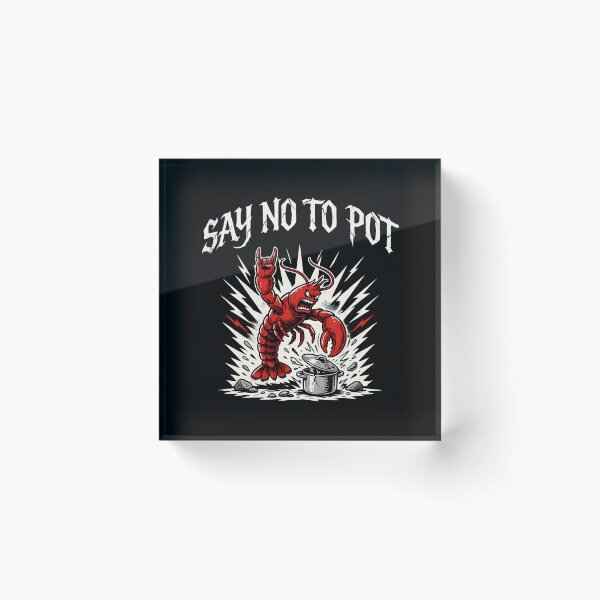 Item preview, Say No To Pot Funny Crabs Design designed and sold by Redgiant87x.