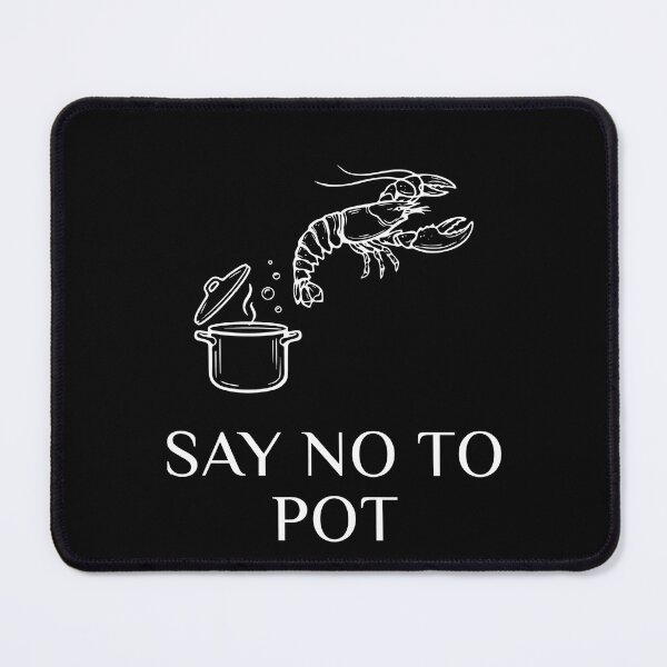 Item preview, Say No To Pot Seafood Pun designed and sold by Redgiant87x.
