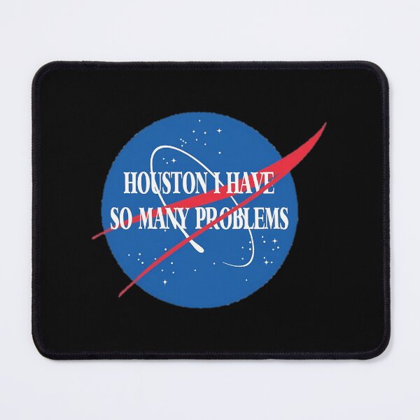 Item preview, Houston I Have Problems designed and sold by Jalenourtney.