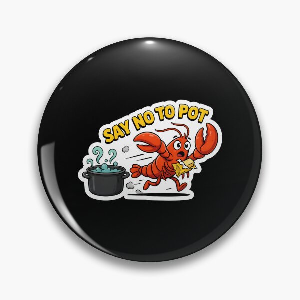 Item preview, Say No To Pot Funny Crawfish Quote designed and sold by Redgiant87x.