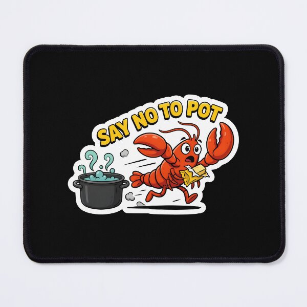 Item preview, Say No To Pot Funny Crawfish Quote designed and sold by Redgiant87x.