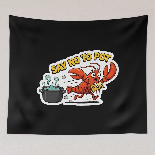 Item preview, Say No To Pot Funny Crawfish Quote designed and sold by Redgiant87x.