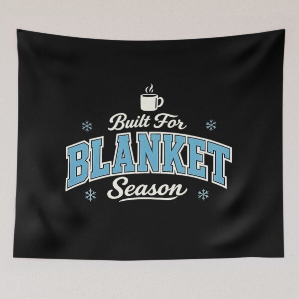 Item preview, Built For Blanket Season, For People Who Hibernate All Winter designed and sold by PhylonBoxx.