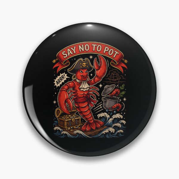 Item preview, Say No To Pot Crustacean Humor Design designed and sold by Redgiant87x.