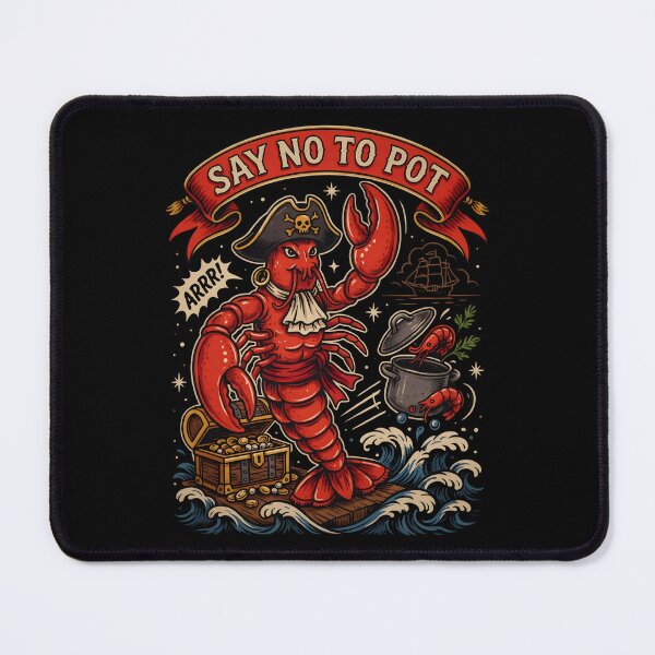 Item preview, Say No To Pot Crustacean Humor Design designed and sold by Redgiant87x.