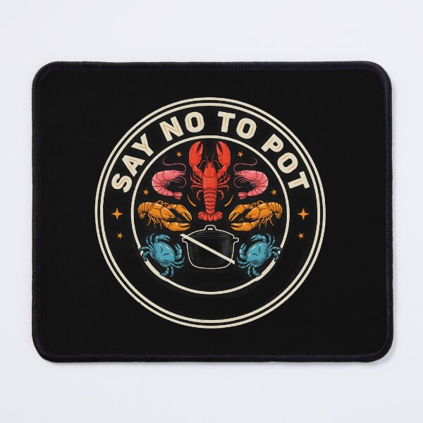 Item preview, Say No To Pot Funny Seafood Graphic designed and sold by Redgiant87x.