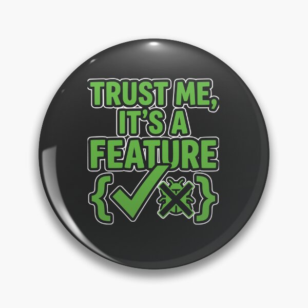 Item preview, Trust Me It's A Feature Funny Developer Gift Coding Humor Design designed and sold by Ixnor.