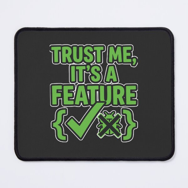 Item preview, Trust Me It's A Feature Funny Developer Gift Coding Humor Design designed and sold by Ixnor.