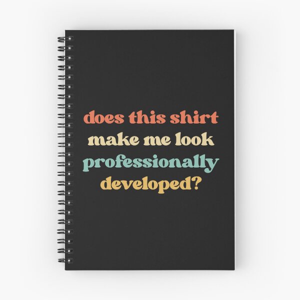 Item preview, Funny Professional Development Shirt: Witty Teacher Humor designed and sold by faridman.