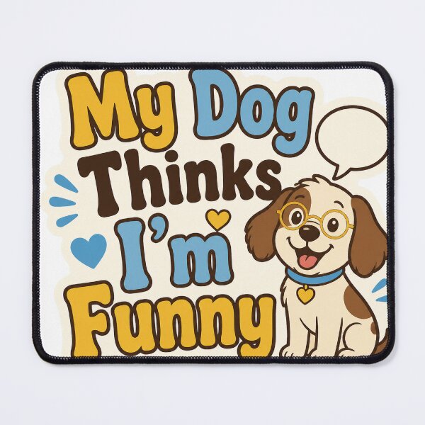 Item preview, My Dog Thinks Im Funny designed and sold by good-graffity.