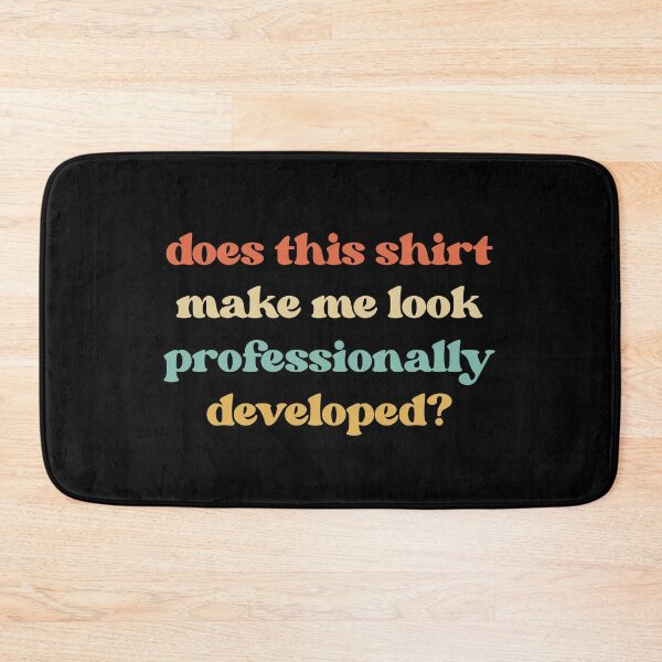 Item preview, Funny Professional Development Shirt: Witty Teacher Humor designed and sold by faridman.
