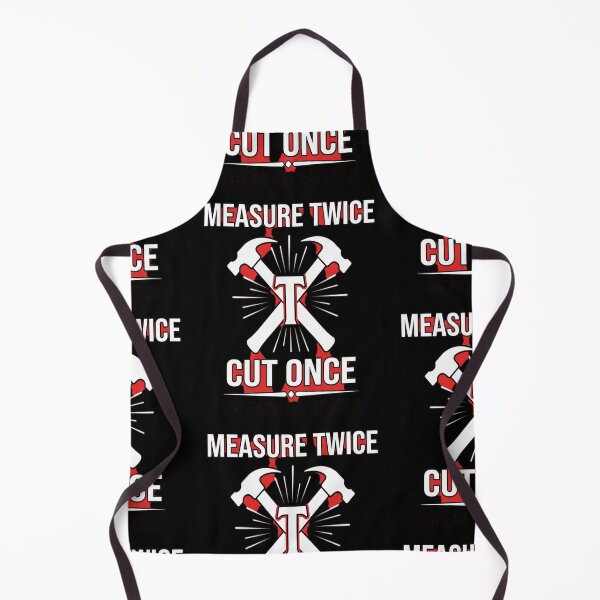 Item preview, Measure Twice, Cut Once, Swear Repeatedly T Shirt designed and sold by Moka898.