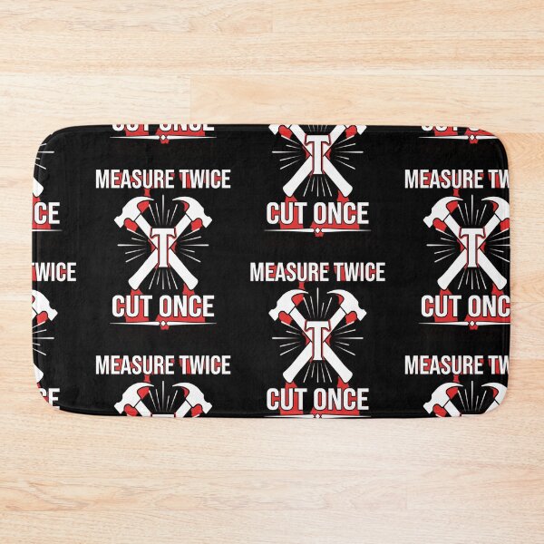 Item preview, Measure Twice, Cut Once, Swear Repeatedly T Shirt designed and sold by Moka898.