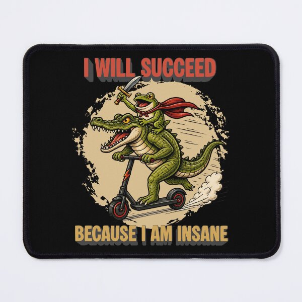 Item preview, I Will Succeed Because I Am Insane designed and sold by tellia-kallisto.
