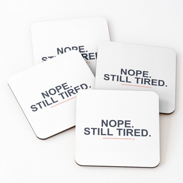 Item preview, Nope. Still Tired. designed and sold by good-graffity.