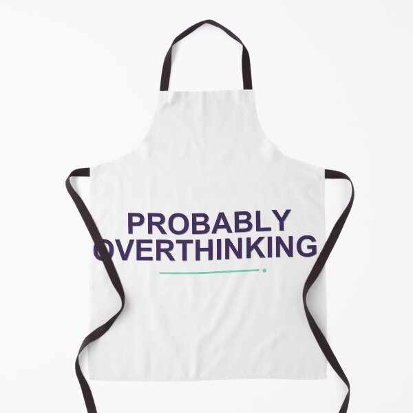 Item preview, Probably Overthinking. designed and sold by good-graffity.