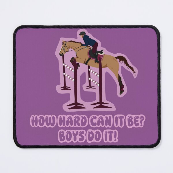 Item preview, How hard can it be? Boys do it! SHOW JUMPING designed and sold by Kat Lisek.