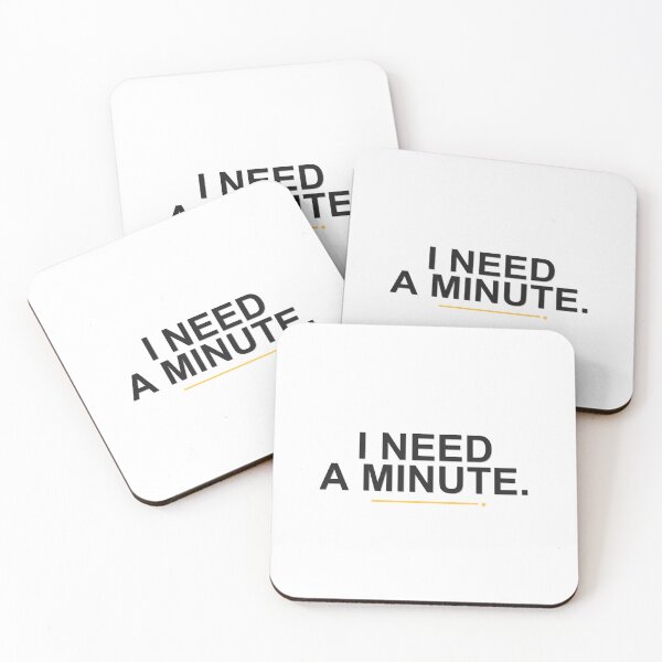 Item preview, I Need a Minute. designed and sold by good-graffity.