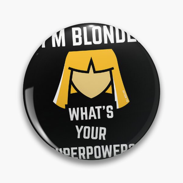 Item preview, Im Blonde Whats Your Superpower designed and sold by Mr-Catloaf.