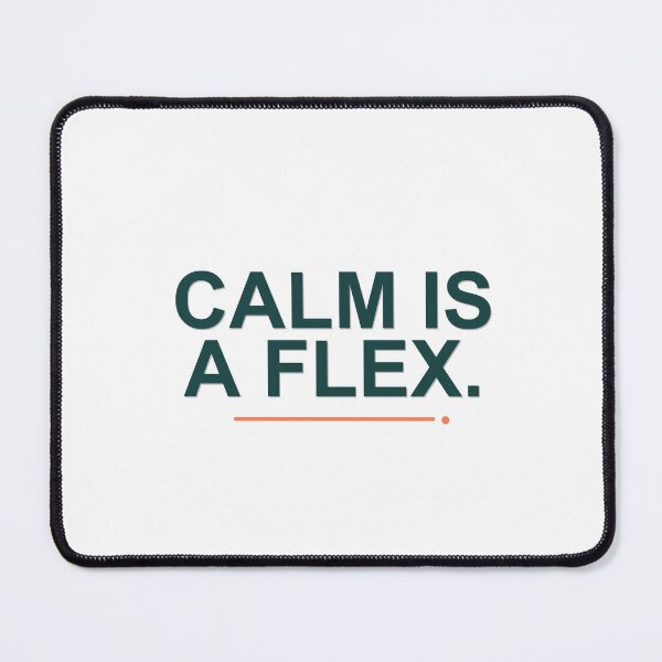 Item preview, Calm Is a Flex. designed and sold by good-graffity.