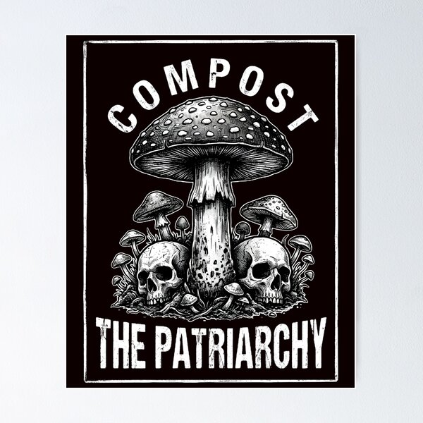 Item preview, Vintage Compost The Patriarchy Mushroom Gardening Garden designed and sold by w66aboo.