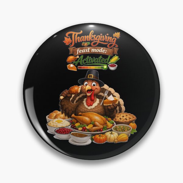 Item preview, Funny Thanksgiving Feast Mode Activated Turkey Graphic designed and sold by DeliaDesignsCo.