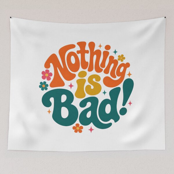 Item preview, Nothing Is Bad! Retro Groovy Quote designed and sold by ByTiti.