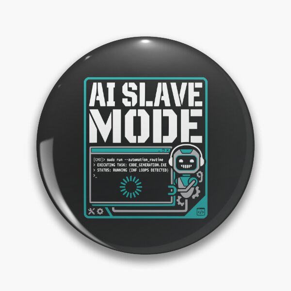 Item preview, AI Slave Mode Funny Developer Gift Artificial Intelligence Coding Humor designed and sold by Ixnor.