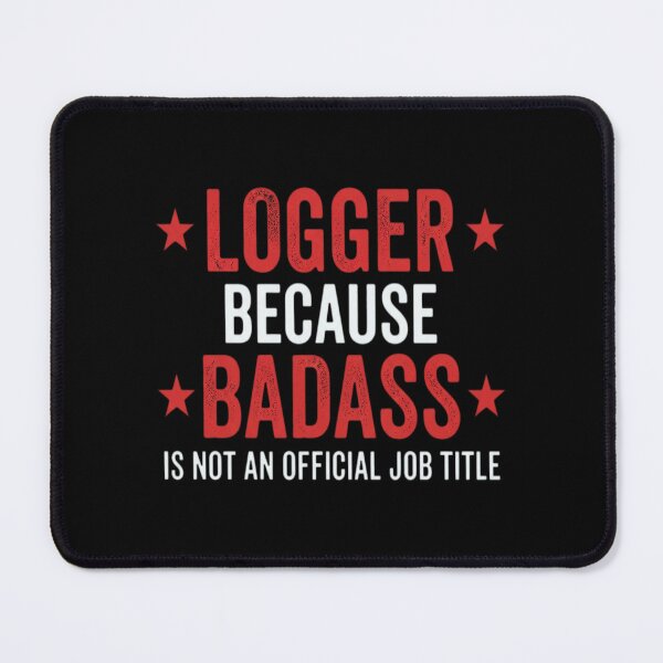 Item preview, Logger Badass Funny Birthday Cool Christmas Gift designed and sold by MarceloBozzano.
